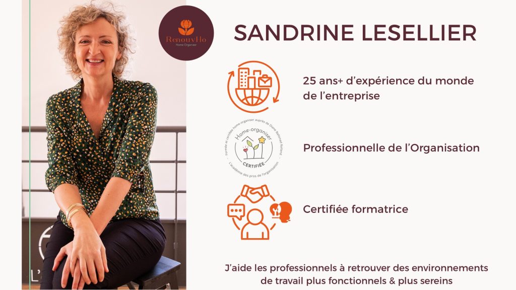 Sandrine Lesellier, Home et Office Organiser pour accompagner votre entreprise sur la QVCT.